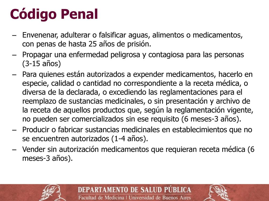 Código Penal Envenenar, adulterar o falsificar aguas, alimentos o medicamentos, con penas de hasta 25 años de prisión.