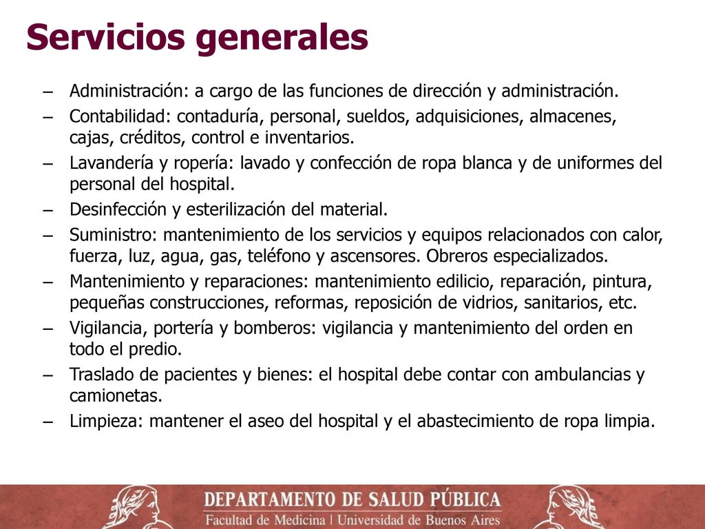 Servicios generales Administración: a cargo de las funciones de dirección y administración.