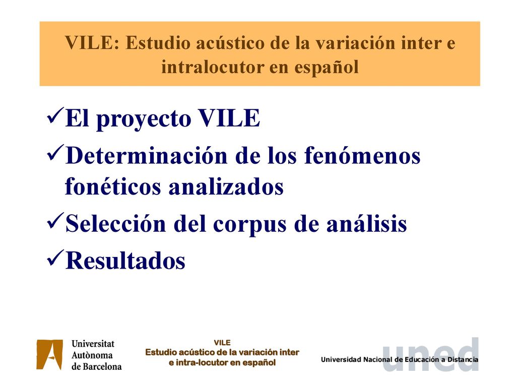 VILE: Estudio acústico de la variación inter e intralocutor en español