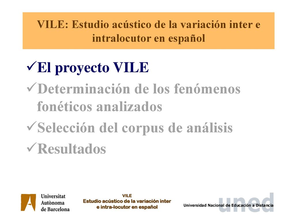 VILE: Estudio acústico de la variación inter e intralocutor en español