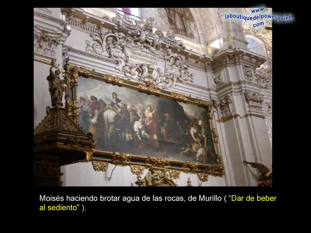 Moisés haciendo brotar agua de las rocas, de Murillo ( Dar de beber al sediento ).