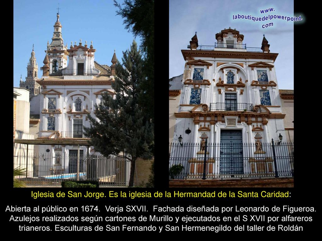 DD Iglesia de San Jorge. Es la iglesia de la Hermandad de la Santa Caridad:
