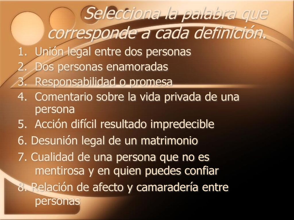 Selecciona la palabra que corresponde a cada definición.