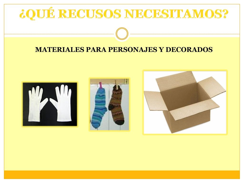 ¿QUÉ RECUSOS NECESITAMOS MATERIALES PARA PERSONAJES Y DECORADOS