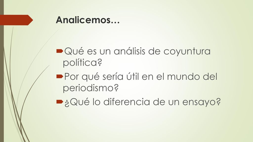 Analicemos… Qué es un análisis de coyuntura política Por qué sería útil en el mundo del periodismo