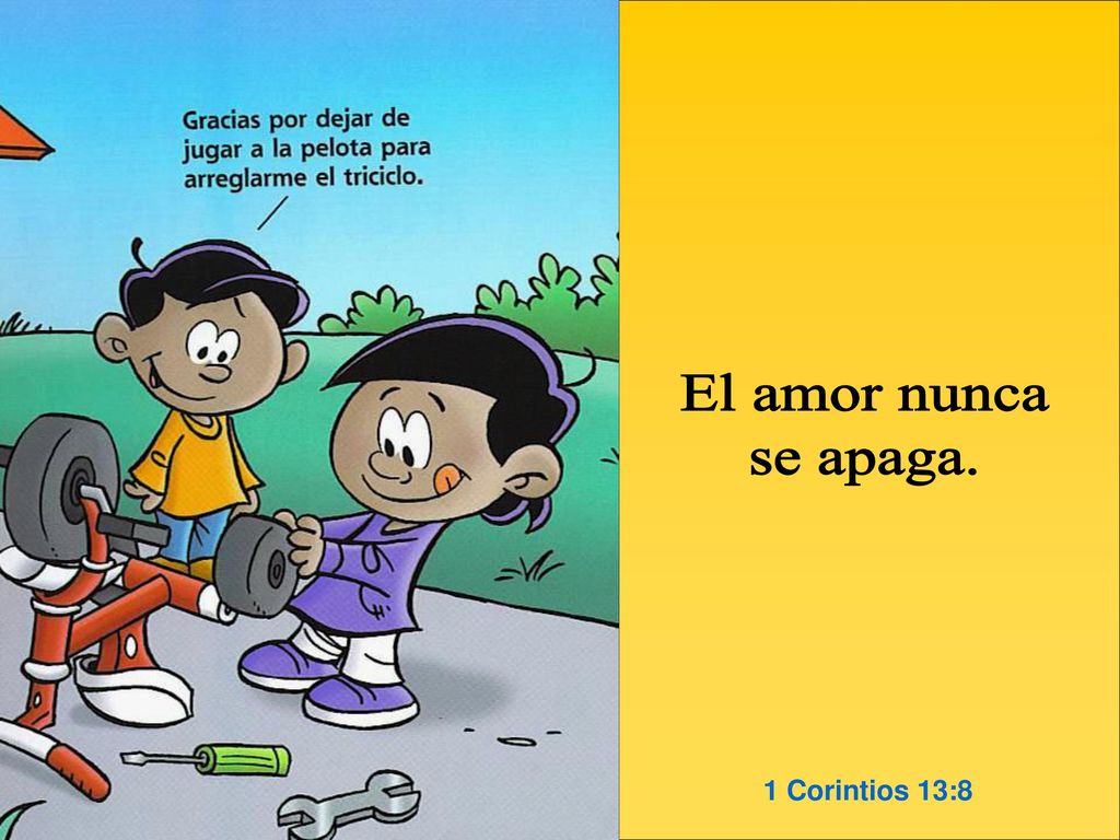 El amor nunca se apaga. 1 Corintios 13:8
