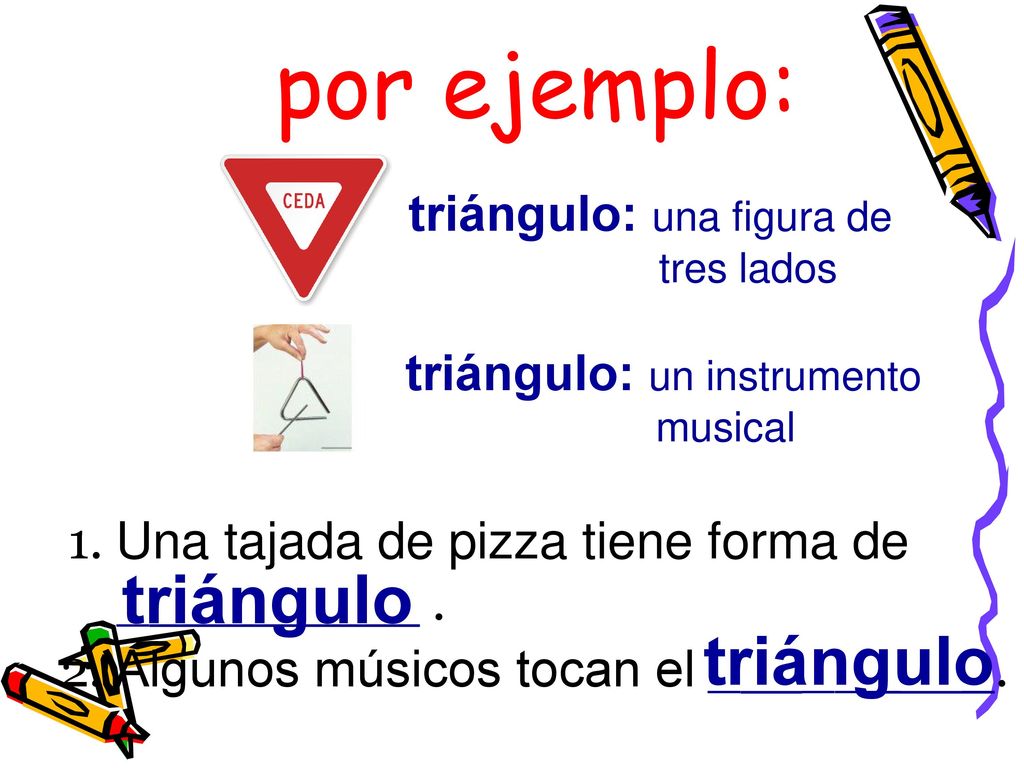 2. Algunos músicos tocan el _ ___ _.