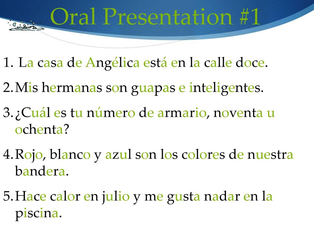 Oral Presentation #1 La casa de Angélica está en la calle doce.