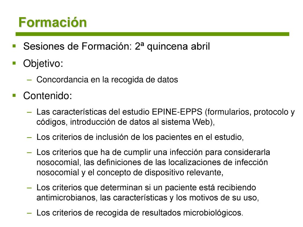 Formación Sesiones de Formación: 2ª quincena abril Objetivo: