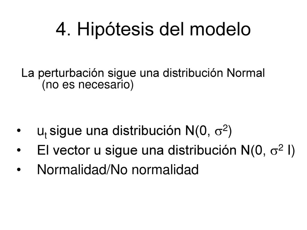 4. Hipótesis del modelo ut sigue una distribución N(0, s2)
