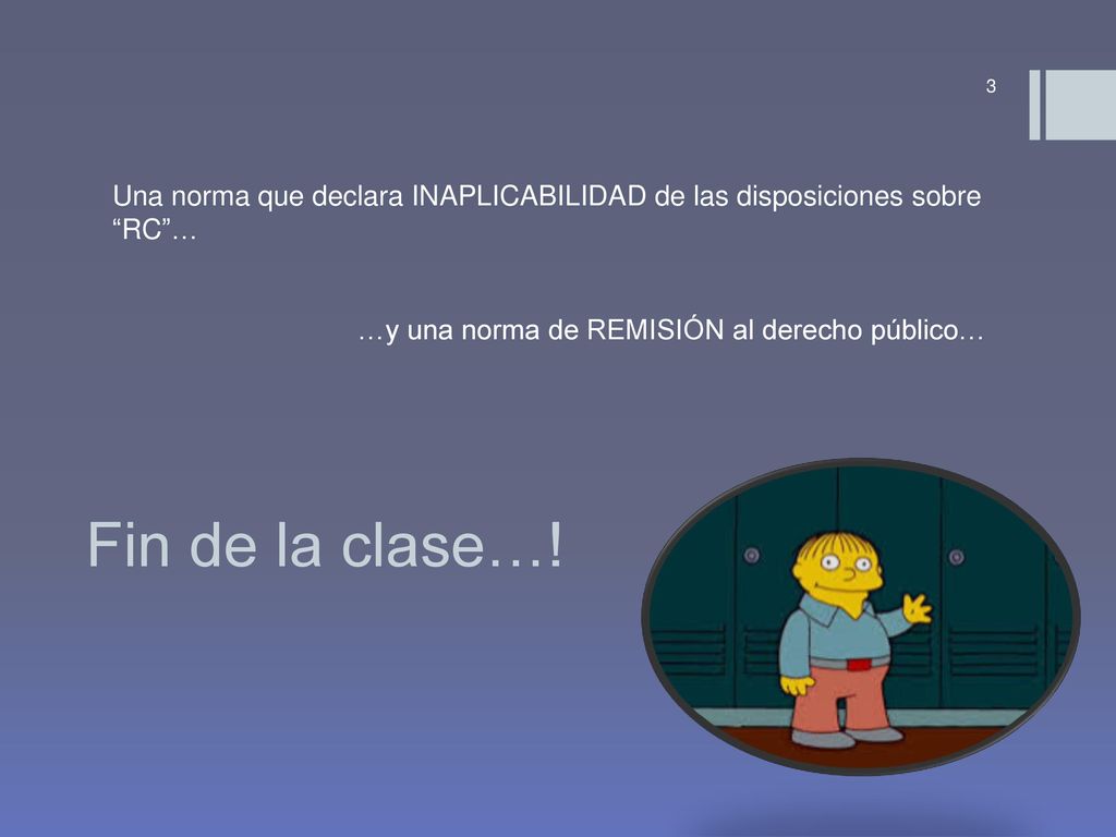 Una norma que declara INAPLICABILIDAD de las disposiciones sobre RC …