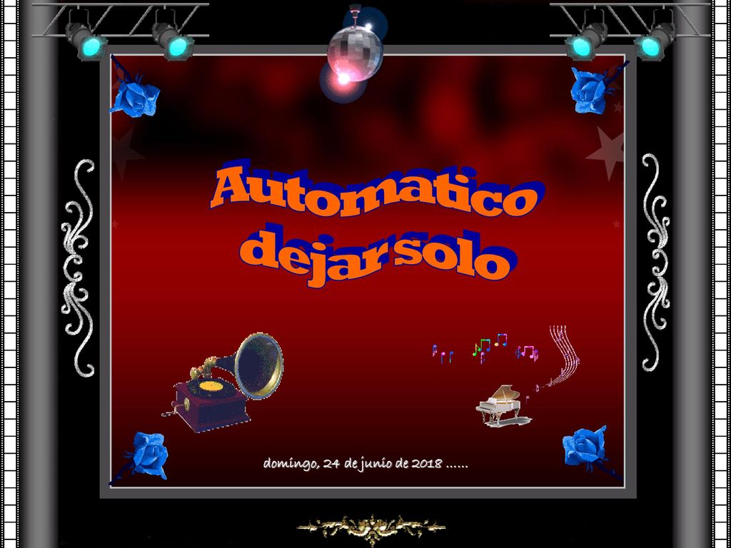 Automatico dejar solo domingo, 24 de junio de 2018 ……