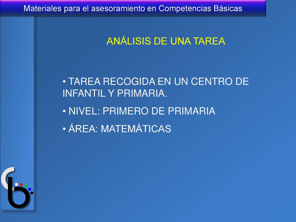 ANÁLISIS DE UNA TAREA TAREA RECOGIDA EN UN CENTRO DE INFANTIL Y PRIMARIA. NIVEL: PRIMERO DE PRIMARIA.