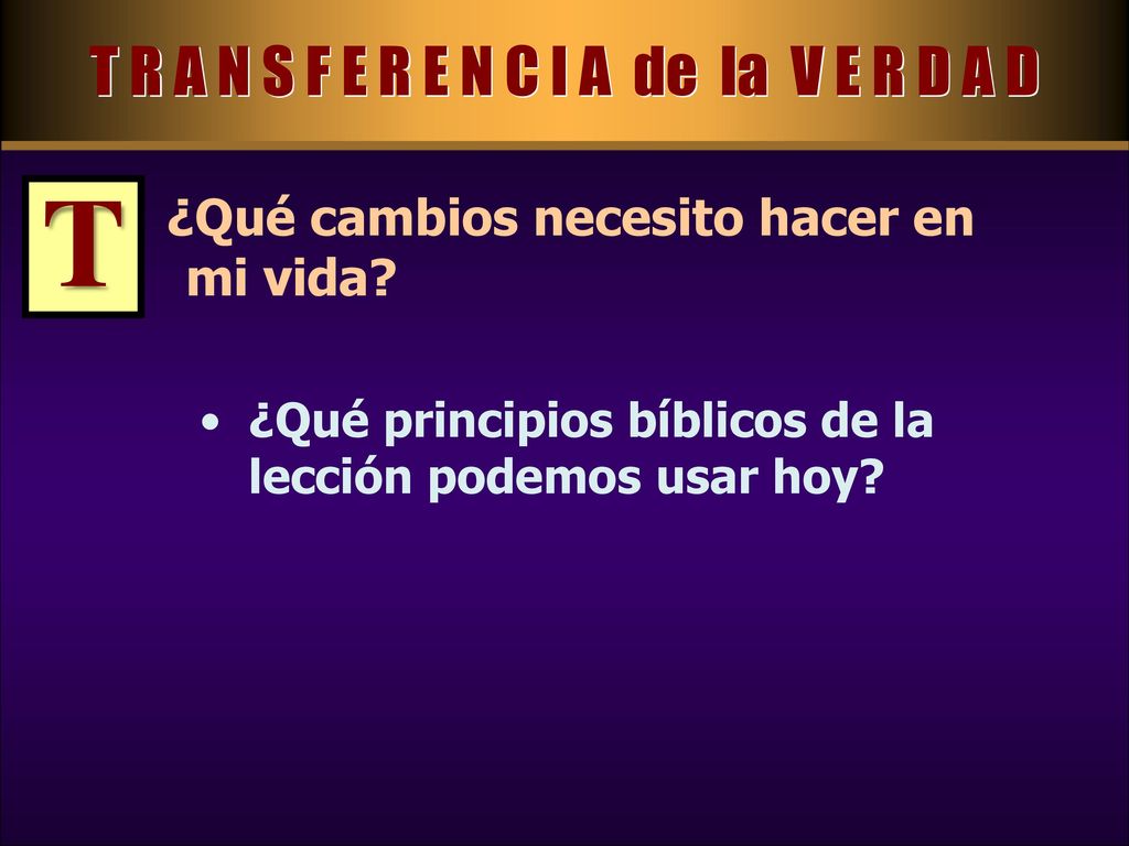 T R A N S F E R E N C I A de la V E R D A D