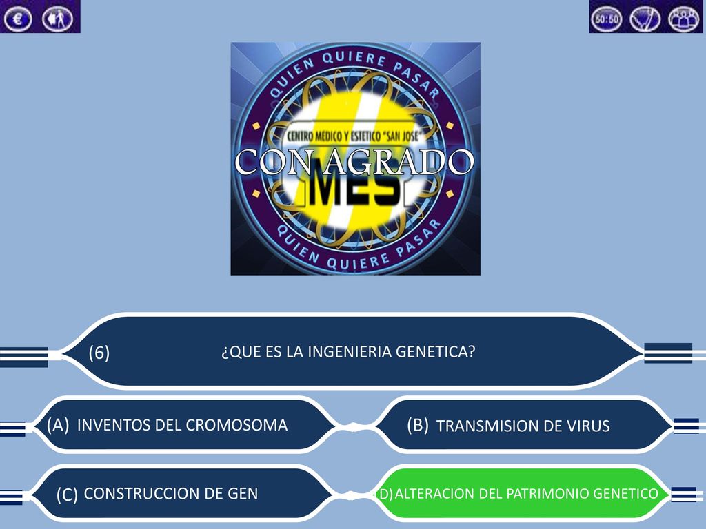 (6) (A) (B) (C) (D) ¿QUE ES LA INGENIERIA GENETICA