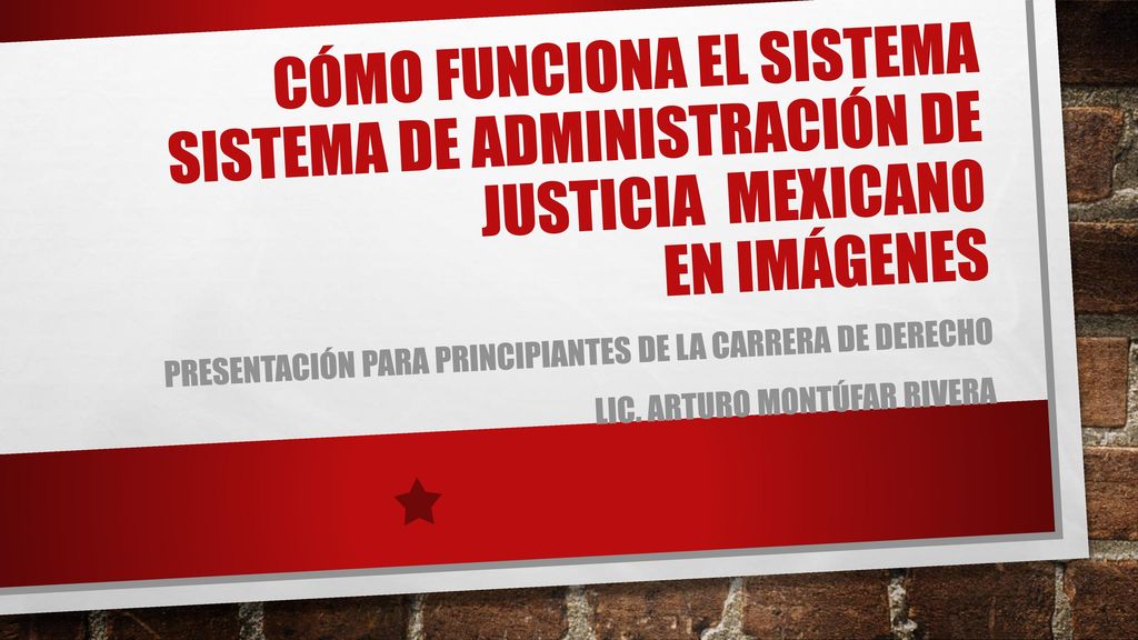 Cómo funciona el Sistema Sistema de administración de justicia Mexicano en imágenes