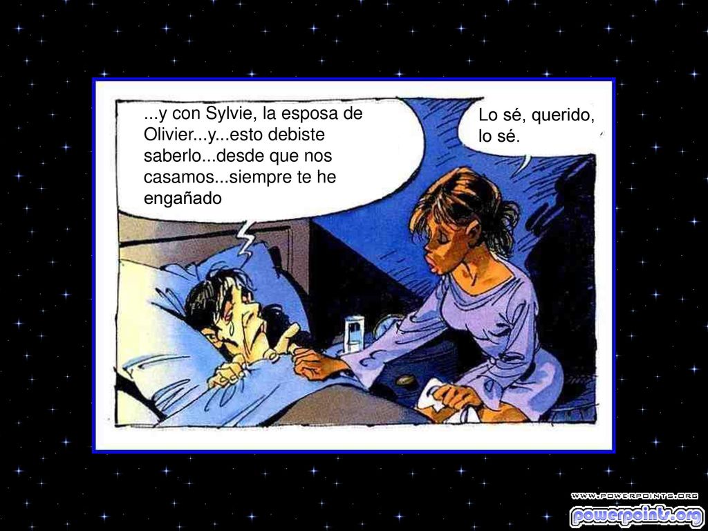 y con Sylvie, la esposa de Olivier. y. esto debiste saberlo