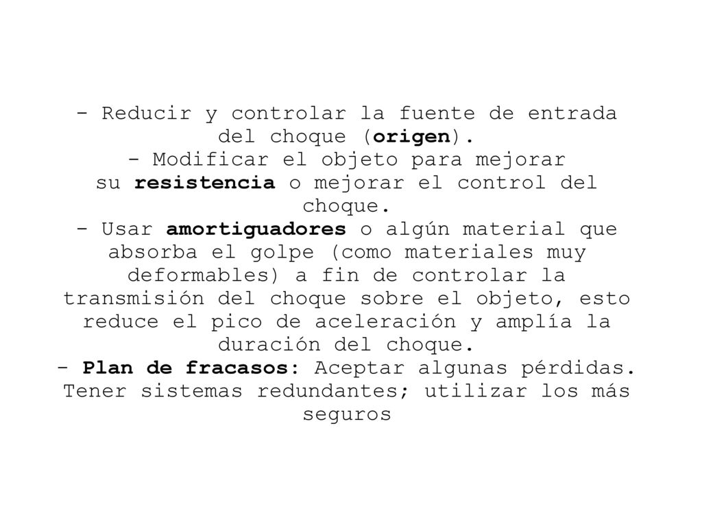 - Reducir y controlar la fuente de entrada del choque (origen)
