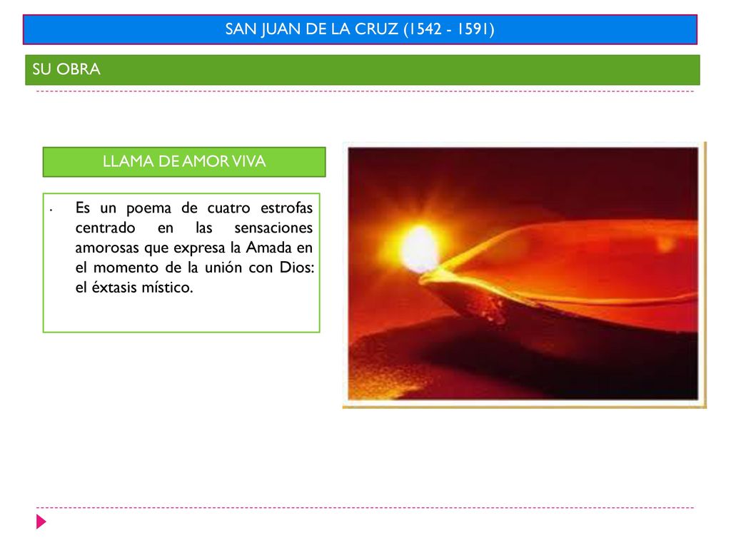SAN JUAN DE LA CRUZ ( ) SU OBRA LLAMA DE AMOR VIVA