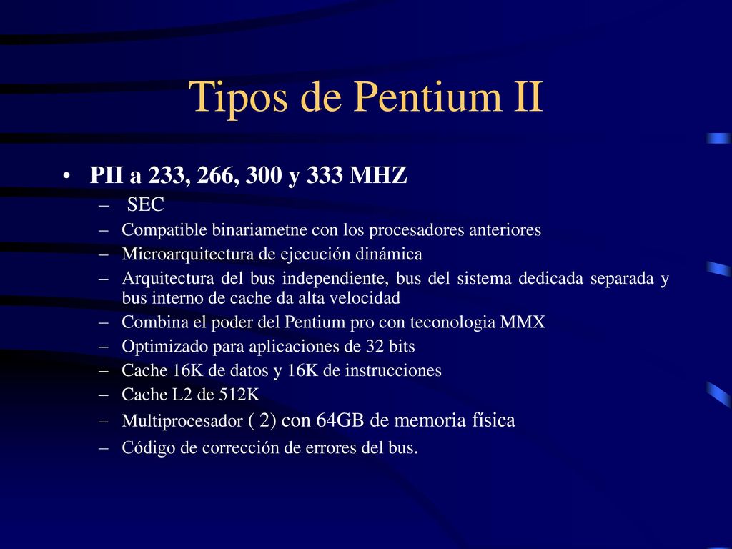 Tipos de Pentium II PII a 233, 266, 300 y 333 MHZ SEC