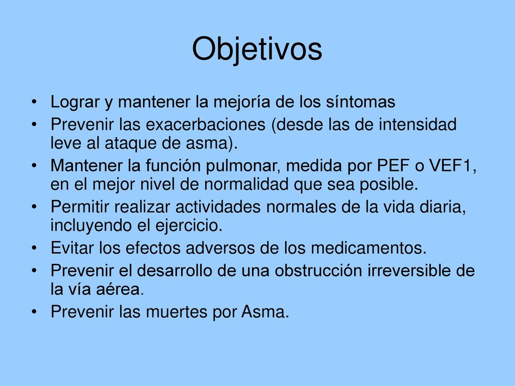 Objetivos Lograr y mantener la mejoría de los síntomas