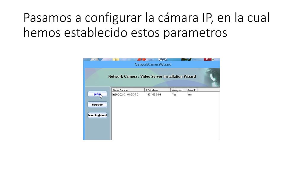 Pasamos a configurar la cámara IP, en la cual hemos establecido estos parametros