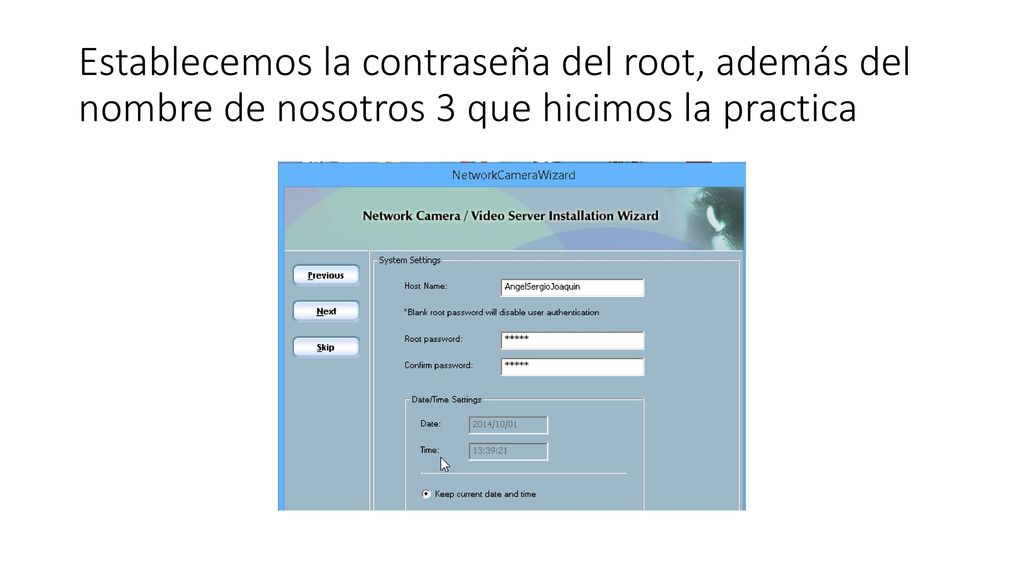 Establecemos la contraseña del root, además del nombre de nosotros 3 que hicimos la practica