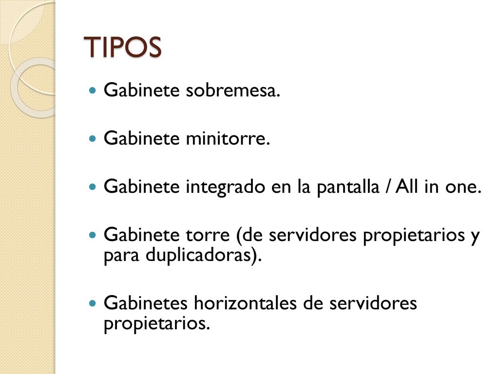 TIPOS Gabinete sobremesa. Gabinete minitorre.