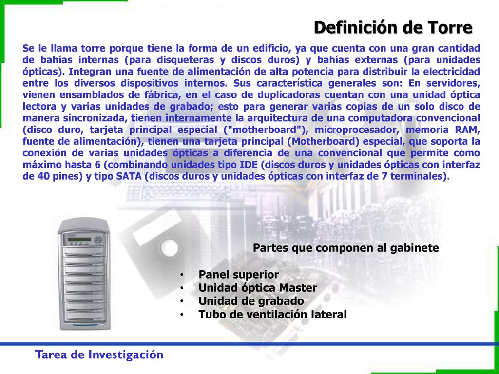 Definición de Torre Partes que componen al gabinete Panel superior