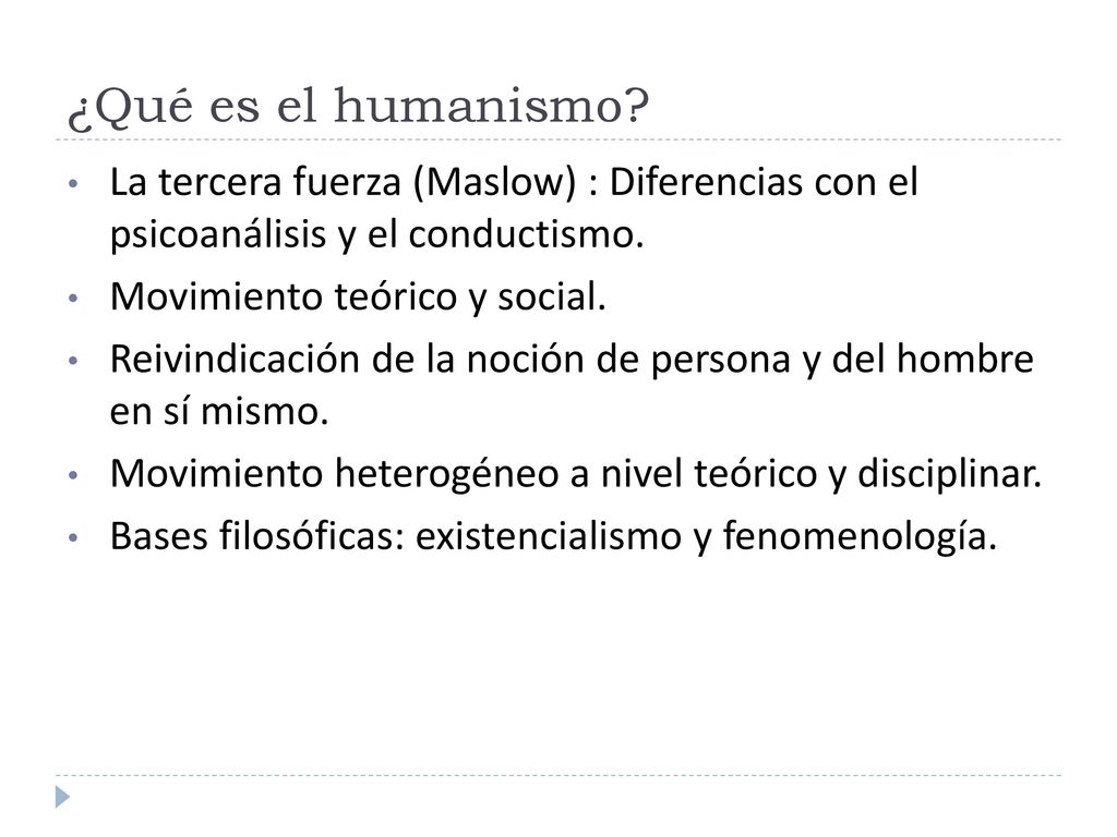 ¿Qué es el humanismo La tercera fuerza (Maslow) : Diferencias con el psicoanálisis y el conductismo.