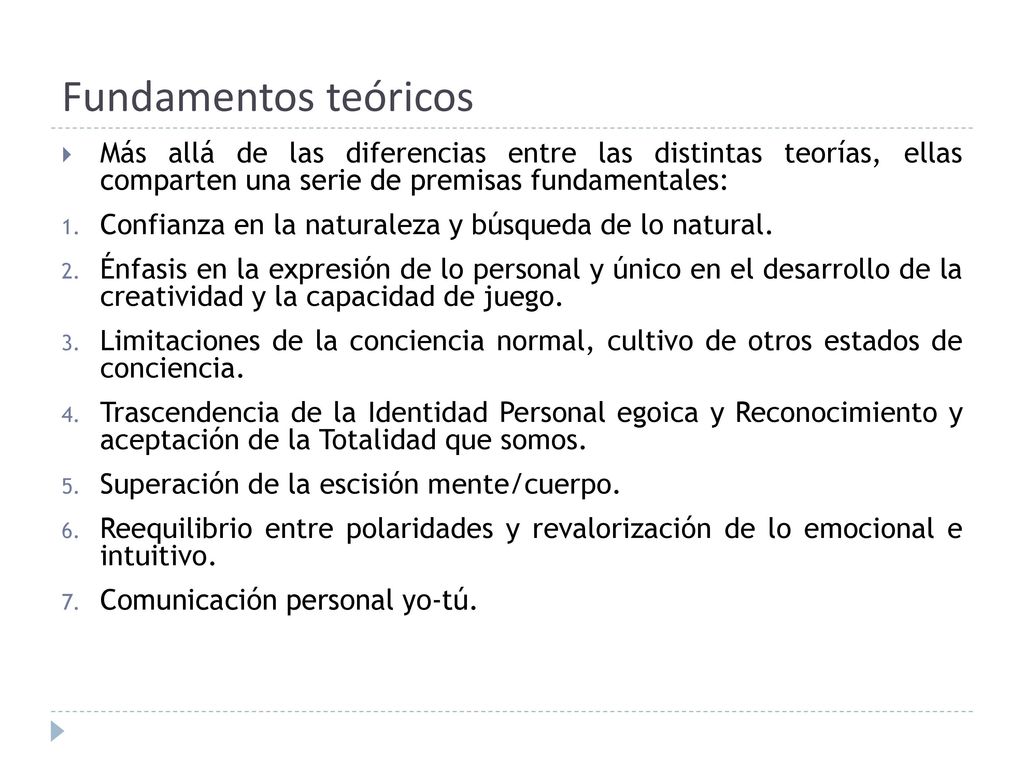 Fundamentos teóricos Más allá de las diferencias entre las distintas teorías, ellas comparten una serie de premisas fundamentales: