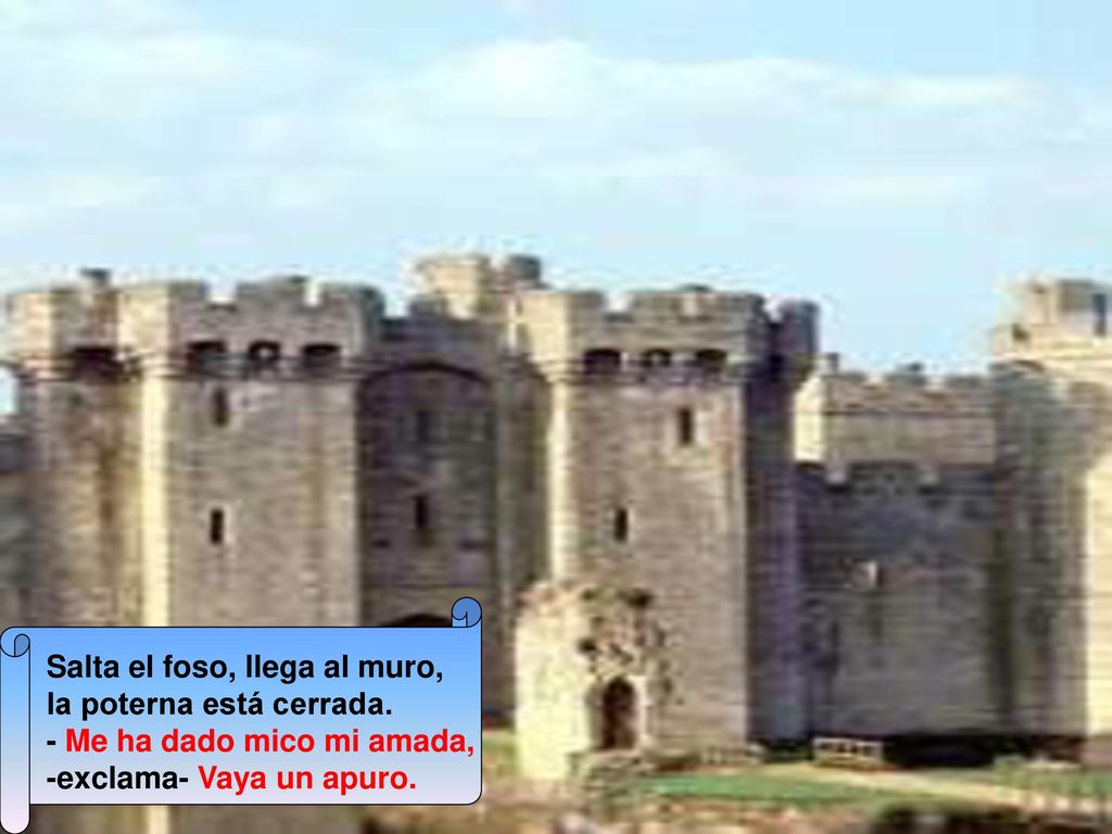 Salta el foso, llega al muro, la poterna está cerrada