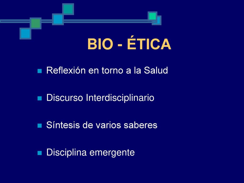 BIO - ÉTICA Reflexión en torno a la Salud Discurso Interdisciplinario
