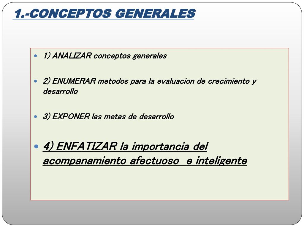 4) ENFATIZAR la importancia del acompanamiento afectuoso e inteligente
