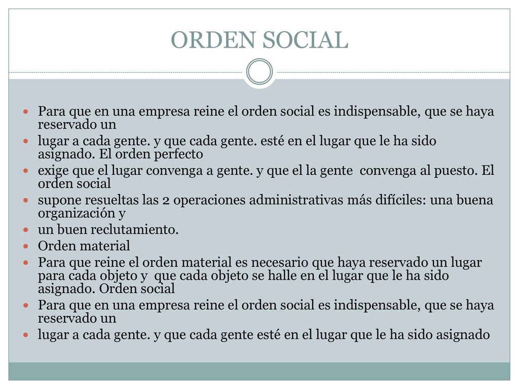 ORDEN SOCIAL Para que en una empresa reine el orden social es indispensable, que se haya reservado un.
