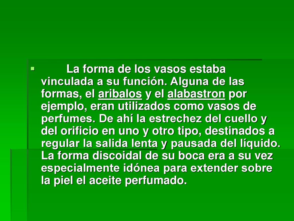 La forma de los vasos estaba vinculada a su función