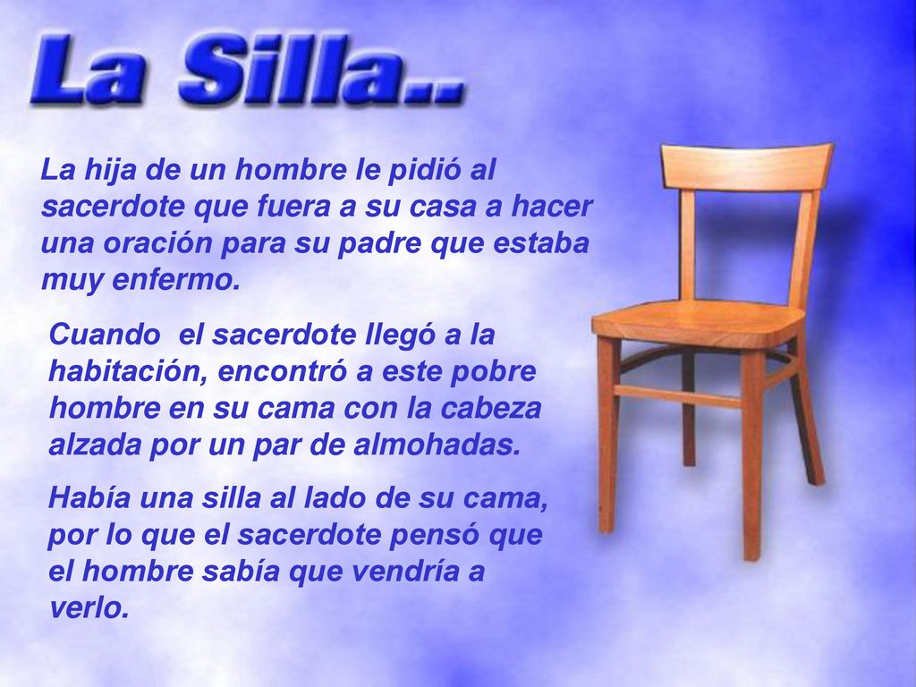 La hija de un hombre le pidió al sacerdote que fuera a su casa a hacer una oración para su padre que estaba muy enfermo.