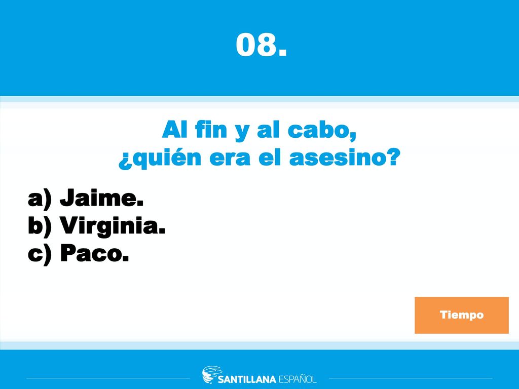 08. Al fin y al cabo, ¿quién era el asesino Jaime. Virginia. Paco.