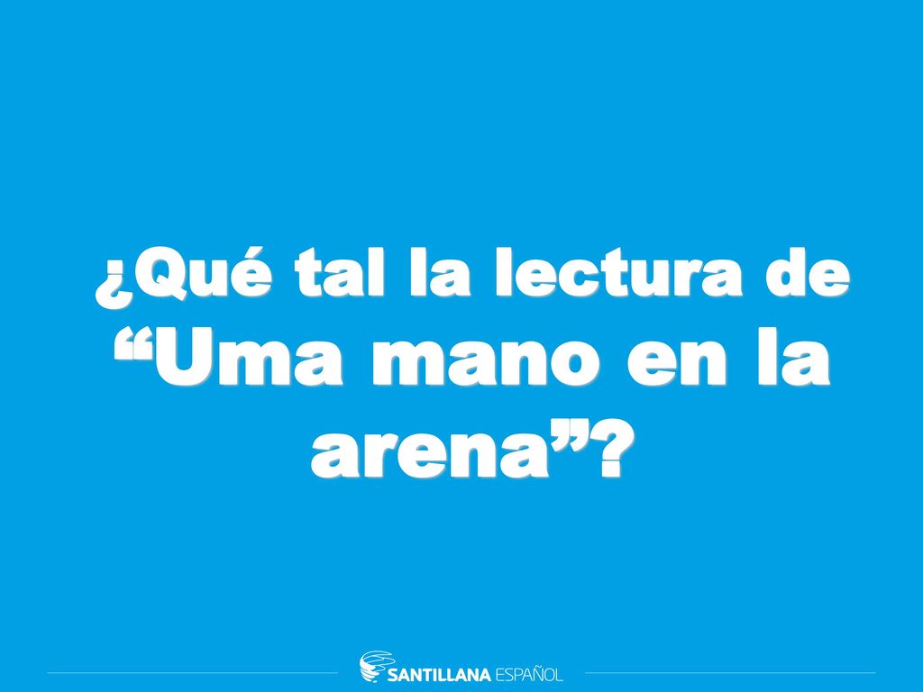 ¿Qué tal la lectura de Uma mano en la arena