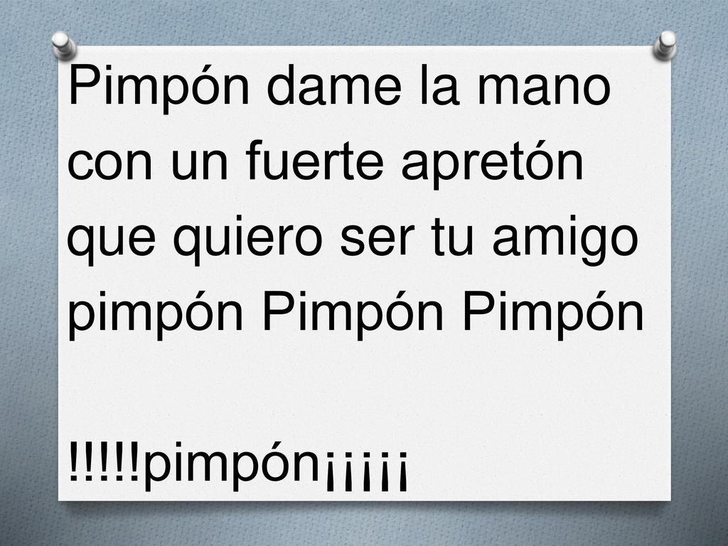 Pimpón dame la mano con un fuerte apretón que quiero ser tu amigo pimpón Pimpón Pimpón !!!!!pimpón¡¡¡¡¡