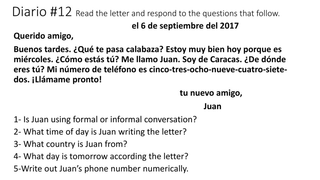 Diario #12 Read the letter and respond to the questions that follow.