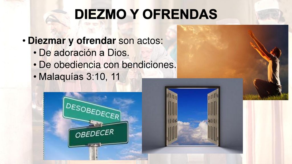 DIEZMO Y OFRENDAS Diezmar y ofrendar son actos: De adoración a Dios.