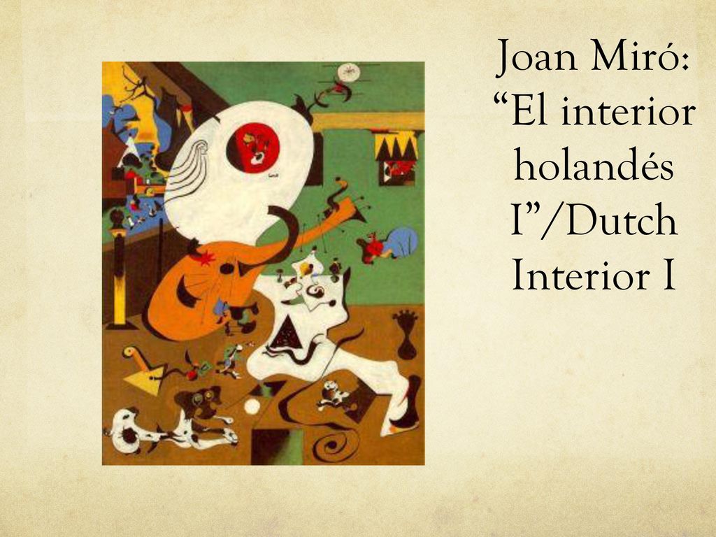Joan Miró: El interior holandés I /Dutch Interior I