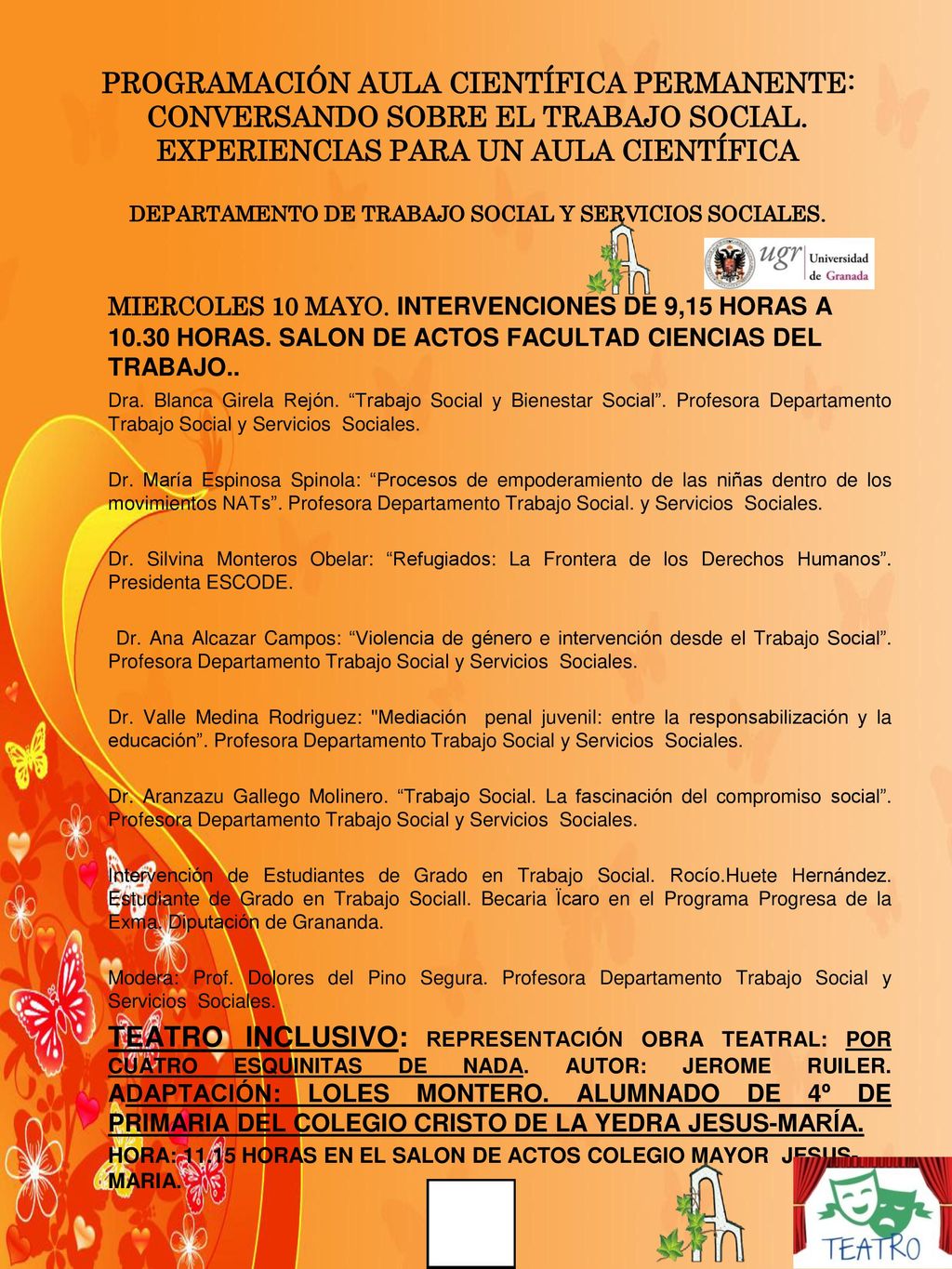 PROGRAMACIÓN AULA CIENTÍFICA PERMANENTE: CONVERSANDO SOBRE EL TRABAJO SOCIAL. EXPERIENCIAS PARA UN AULA CIENTÍFICA DEPARTAMENTO DE TRABAJO SOCIAL Y SERVICIOS SOCIALES.