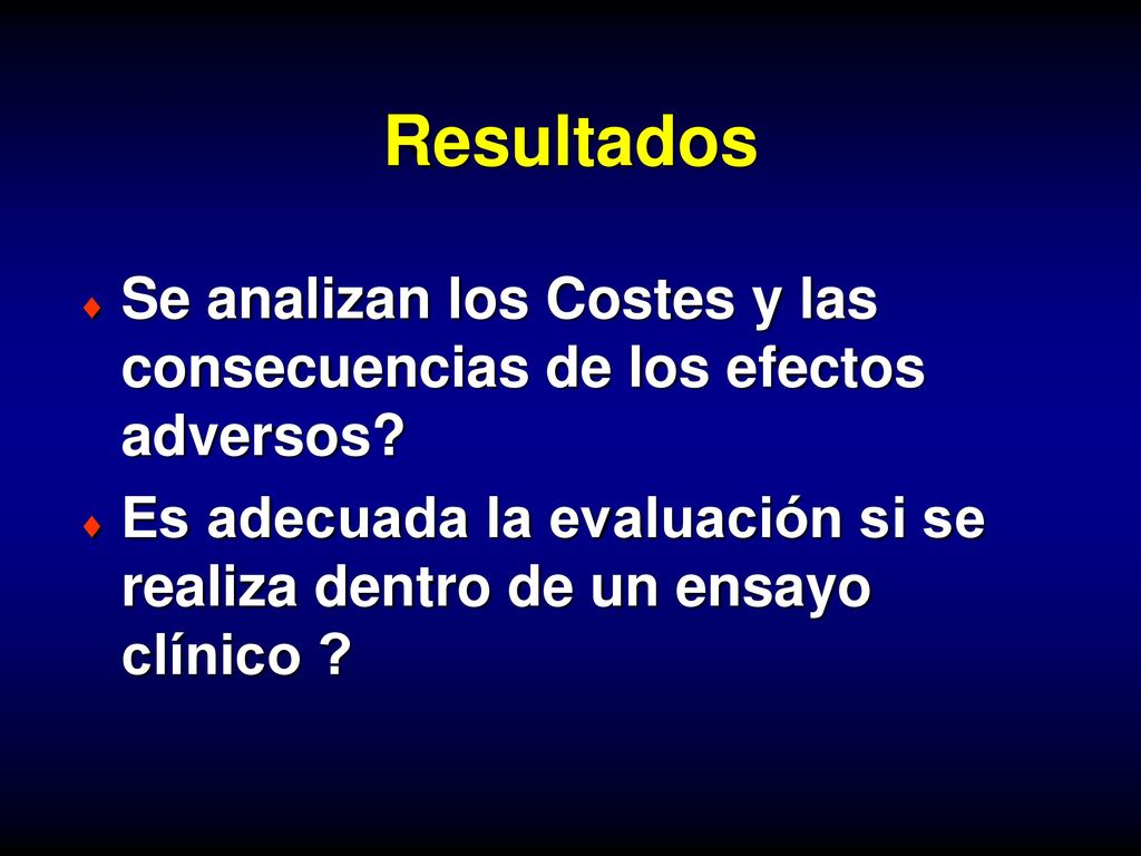 Resultados Se analizan los Costes y las consecuencias de los efectos adversos.