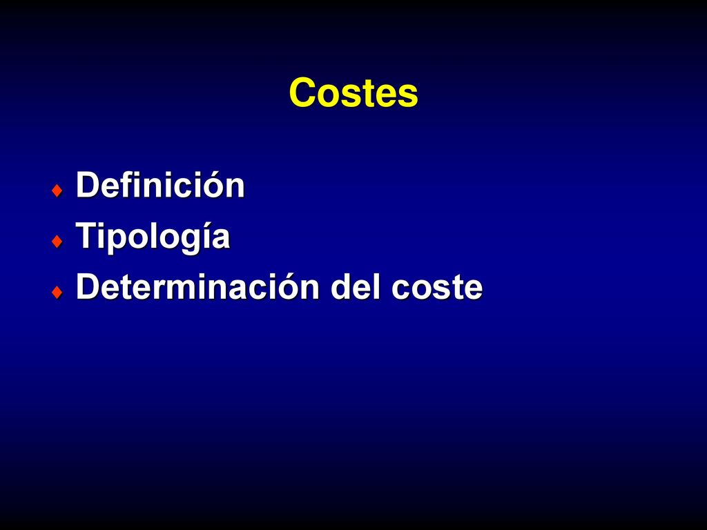 Costes Definición Tipología Determinación del coste