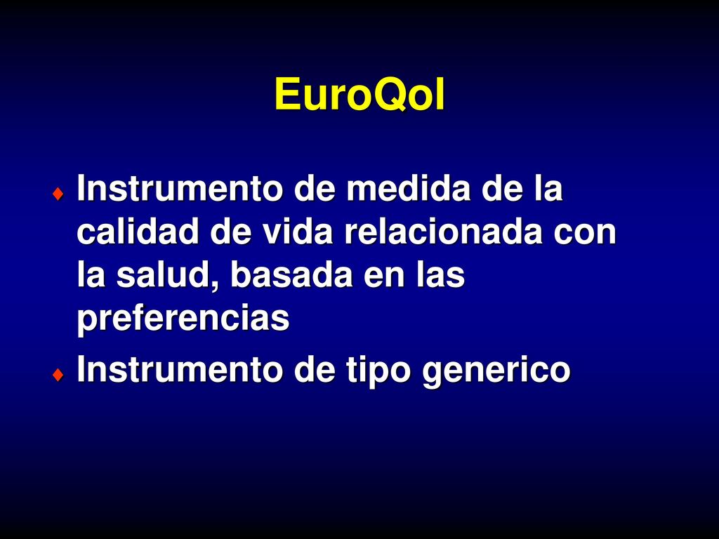 EuroQol Instrumento de medida de la calidad de vida relacionada con la salud, basada en las preferencias.
