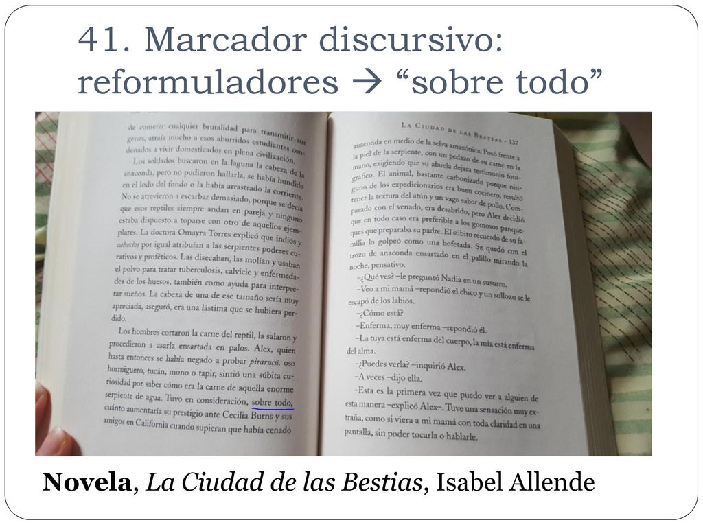 41. Marcador discursivo: reformuladores  sobre todo