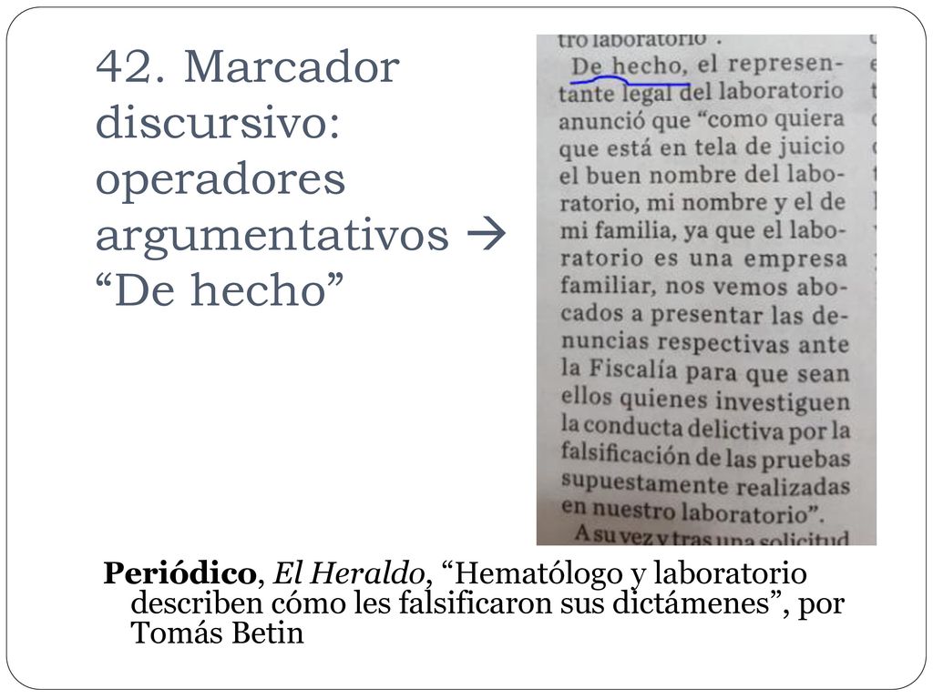 42. Marcador discursivo: operadores argumentativos  De hecho