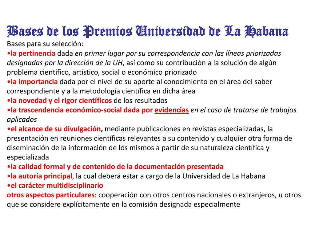 Bases de los Premios Universidad de La Habana Bases para su selección:
